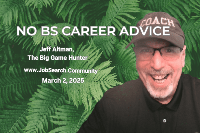 No BS Career Advice: March 2, 2025