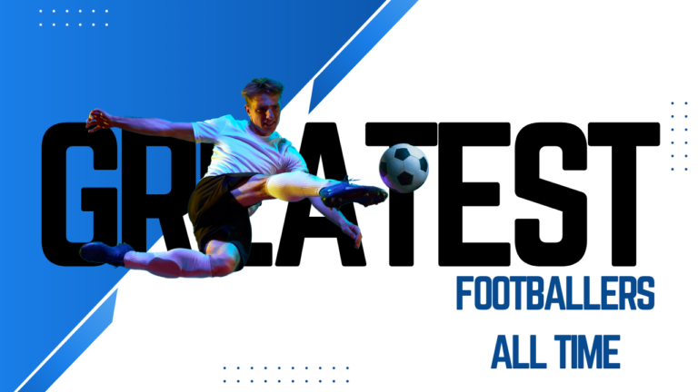 Top 10 Greatest Footballers of All Time: Legends Who Changed the Game
