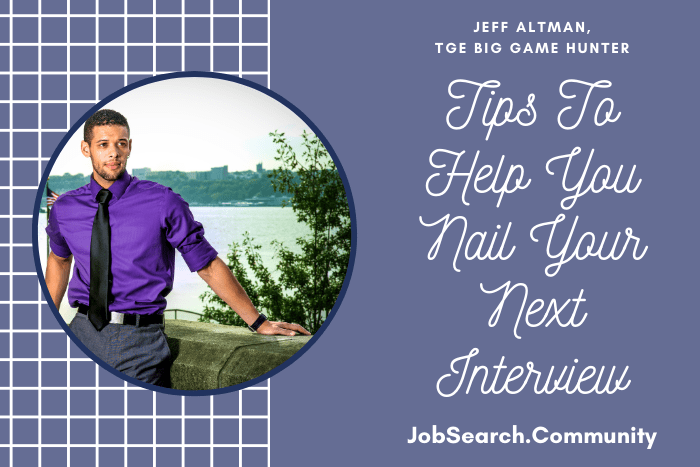 Tips To Help You Nail Your Next Interview