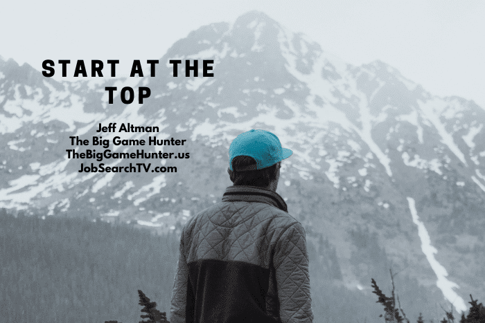 Start at the Top | JobSearchTV.com