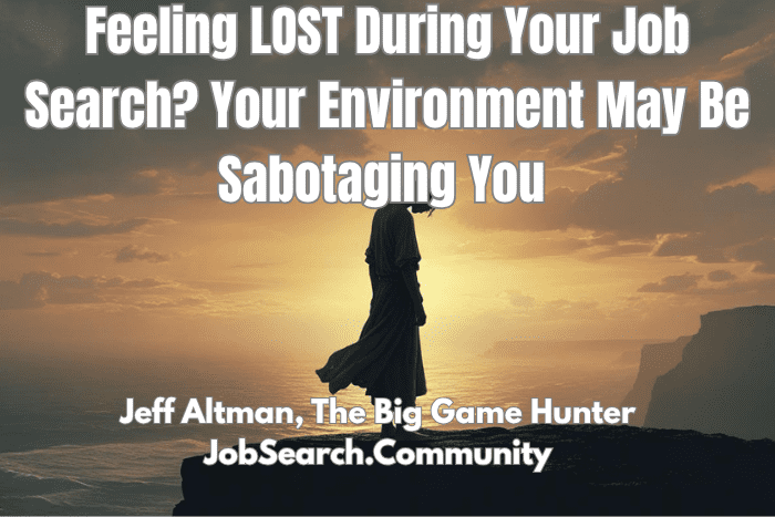 Feeling LOST During Your Job Search?