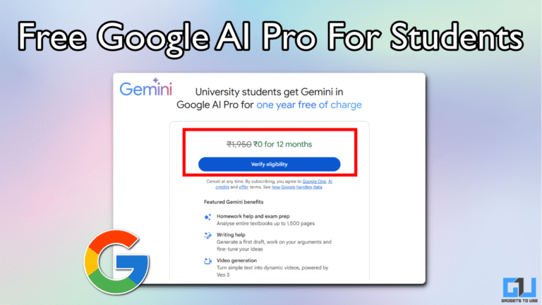 Google AI Pro Now Free For Students in India: Here’s How To Claim