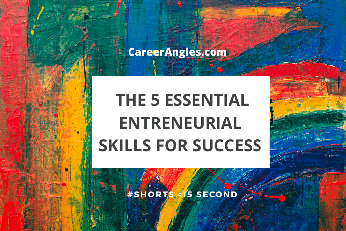 The 5 Essential Entrepreneurial Skills for Success
