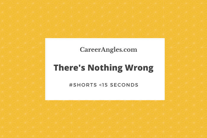 There’s Nothing Wrong #quotes #shorts