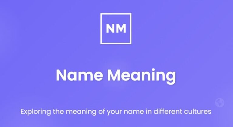 Multicultural Name Discovery : Name Meaning