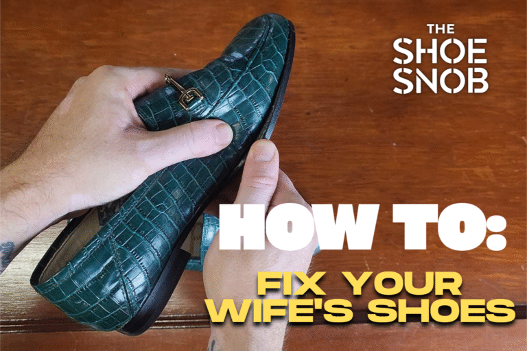 How to Fix Your Wife’s Shoes: Simple Shoe Repair Tips