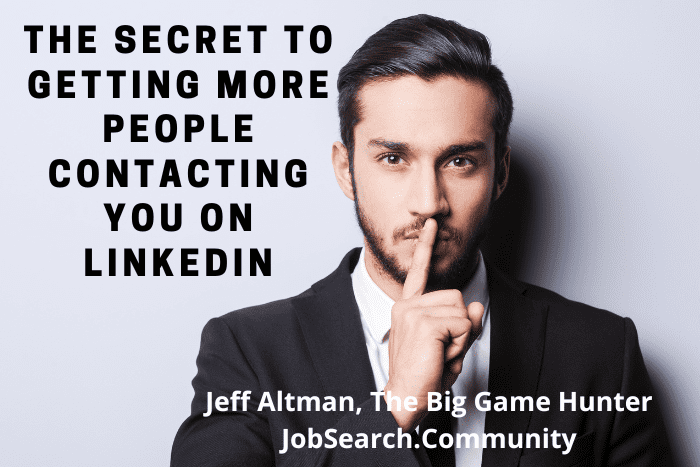 The Secret to Getting More People Contacting You on LinkedIn