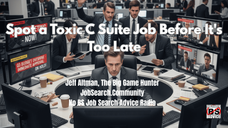 Spot a Toxic C Suite Job Before It’s Too Late