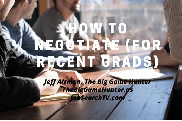 How to Negotiate (for Recent Grads)