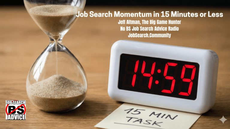 Job Search Momentum in 15 Minutes or Less