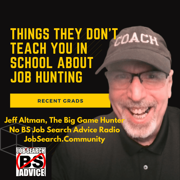 Things They Don’t Teach You in School About Job Hunting