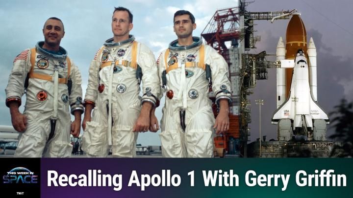 This Week In Space podcast: Episode 195 — Remembering Apollo 1, Challenger, and Columbia