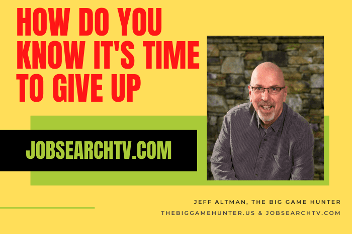 How Do You Know It’s Time to Give Up?