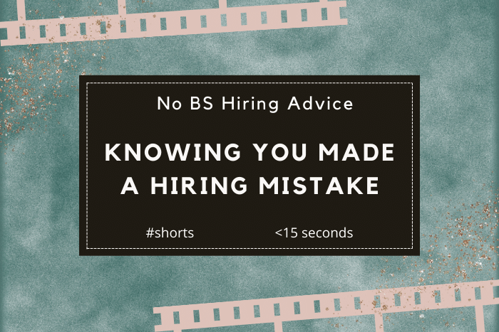 Knowing You Made a Hiring Mistake #shorts