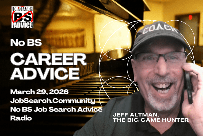 No BS Career Advice: March 29 2026
