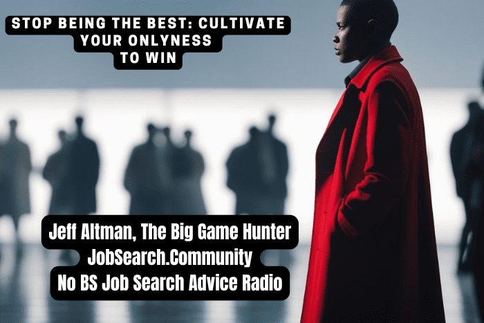 Cultivate Your Onlyness to Win