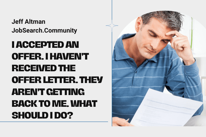 I Have a Verbal Offer. The Recruiter Isn’t Getting Back to Me.