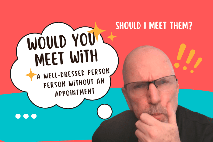 Would You Interview Someone Who Did Not Have an Appointment?
