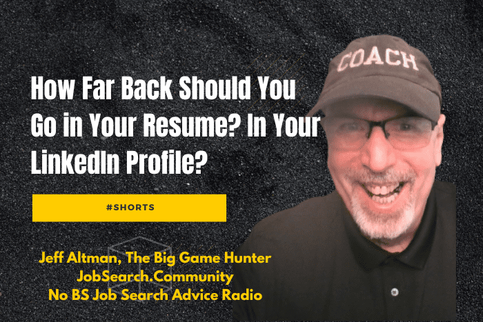 How Far Back Should You Go in Your Resume? In Your LinkedIn Profile? #shorts
