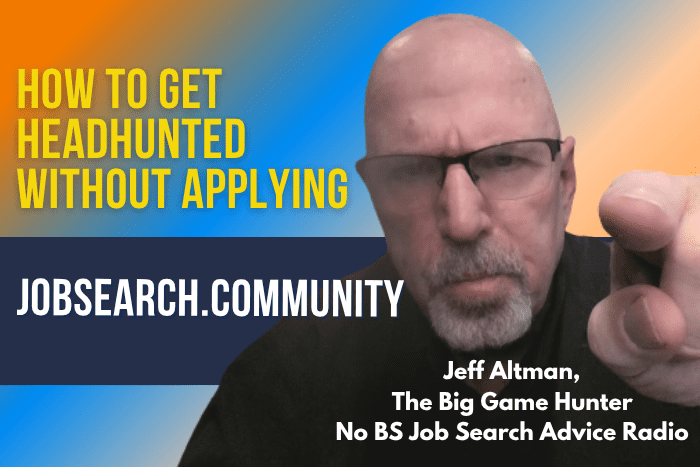 How to Get Headhunted Without Applying