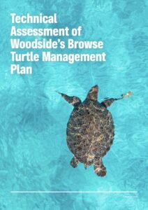 Technical Assessment of Woodside’s Browse Turtle Management Plan