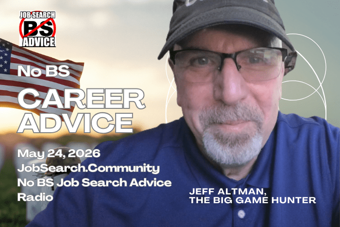 No BS Career Advice: May 24 2026