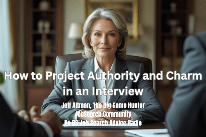 How to Project Authority and Charm in an Interview