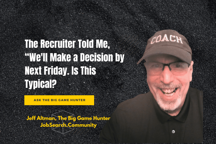 Is It Typical to Say “We’ll Make a Decision by Next Friday?”