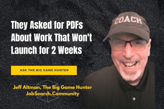 They Asked for PDFs About Work That Won’t Launch for 2 Weeks