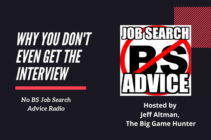 Why You Don’t Even Get The Interview