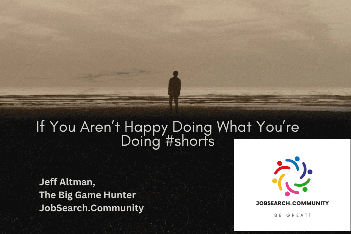 If You Aren’t Happy Doing What You’re Doing #shorts