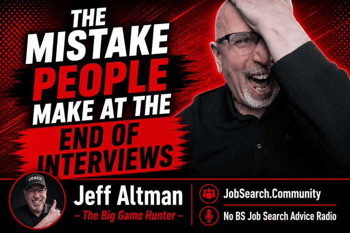 The Mistake People Make at the End of Interviews