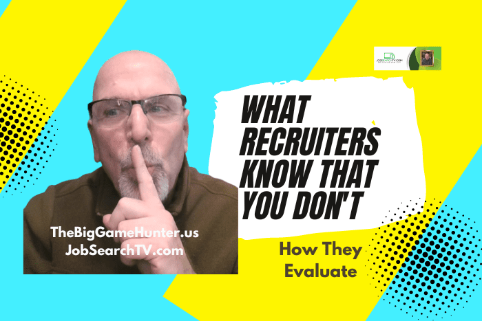 What Recruiters Know That You Don’t: How They Evaluate