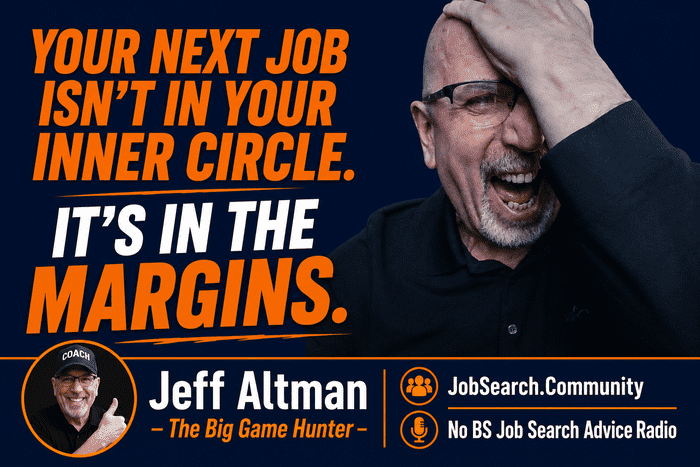 Your Next Job Isn’t in Your Inner Circle. It’s in the Margins.